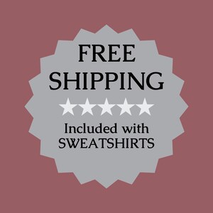 Our free shipping guarantee included with all sweatshirt orders.