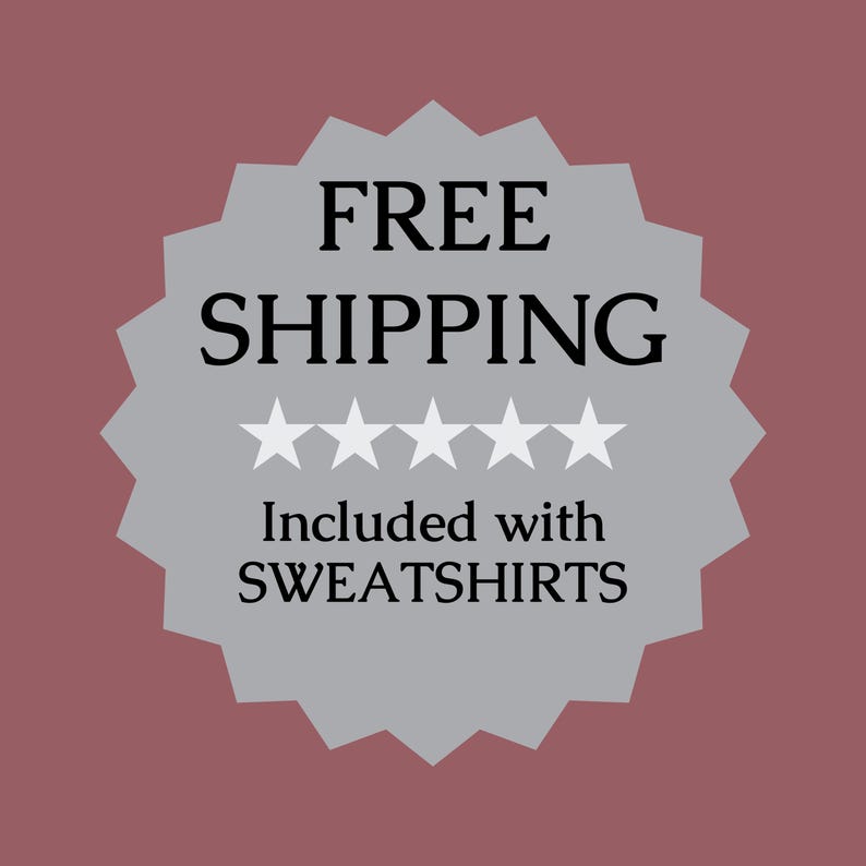 Our free shipping guarantee included with all sweatshirt orders.