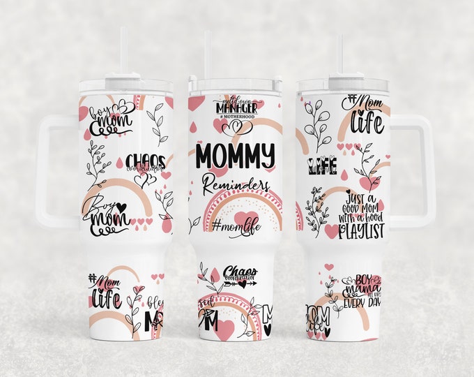 Mommy Reminders 40oz Tumbler with choice of handle/lid color!