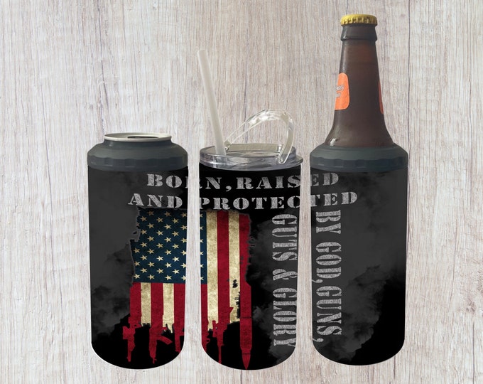 4 in 1 Can Cooler Born, Raised, and Protected by God, G**s, Guts & Glory 16oz Tumbler