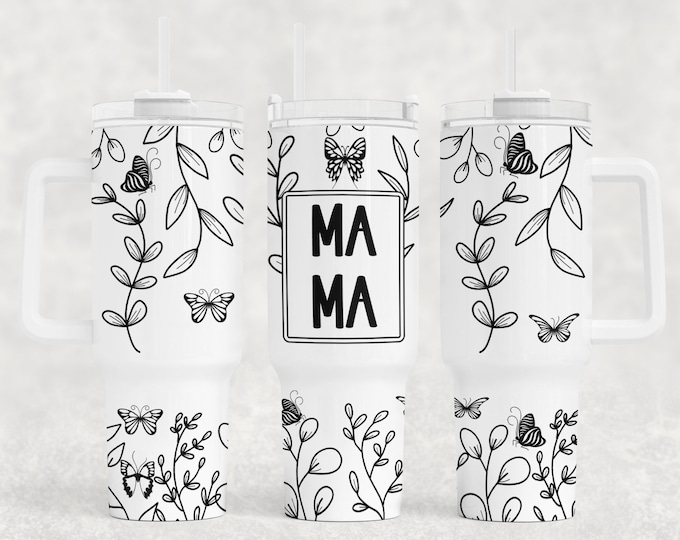 MAMA Black & White Flower 40oz Tumbler with choice of handle/lid color!
