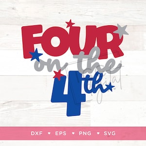 Vier am 4. Digitale Datei, 4. Juli Geburtstag, 4. Geburtstag Cake Topper, Rot Weiß und Blau, Sublimation, TShirt, Geburtstagskarte, Vektor