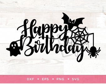 Halloween Happy Birthday Digital File, Spider, Bat, Ghost Birthday, Halloween Birthday Card, Spooky Birthday Shirt, Sublimation, SVG