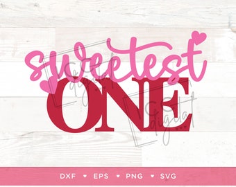 Sweetest ONE Digital File, Valentine's Day Cake Topper, 1st Anniversary, Valentine 1st Birthday, Sublimation, Vector, Download, SVG