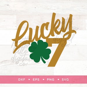 Lucky 7 Digital File, St. Patricks Day 7th Birthday Cake Topper, Shamrock Birthday Theme, Clover, Sublimation, Vector, Digital Download, SVG