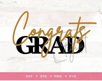 Congrats Grad Digital File, 2023 Graduation, Congrats Grad Cake Topper, Grad Trip Shirts, Sublimation, Vector, Digital Download, SVG, EPS