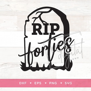RIP 40s Digital File, 50th Birthday Cake Topper, RIP Forties, 50th ...