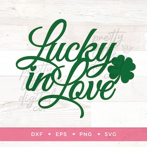 Lucky in Love デジタル ファイル、聖パトリックデー記念トッパー、記念日フローラル ピック、ギフト、昇華、ベクター、デジタル ダウンロード、SVG