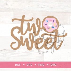 Two Sweet Digital File, Donut svg, Donut Grow Up, Second Birthday, Sublimation, Vector, Digital Download, SVG