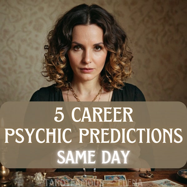 5 career predictions reading, fortune teller, same day reading, accurate, divination, clairvoyant reading, psychic predictions, psychic,