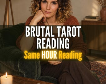 May include: A tarot reading service advertisement featuring the text BRUTAL TAROT READING and Same HOUR Reading. The image displays a person sitting in a dark green armchair behind a wooden table with a lit white candle and several tarot cards.