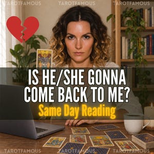 May include: A tarot card reading service featuring a person holding a tarot card with a laptop, a mug, and several tarot cards spread on a wooden table. The text reads: IS HE/SHE GONNA COME BACK TO ME? Same Day Reading. A red broken heart icon is visible.