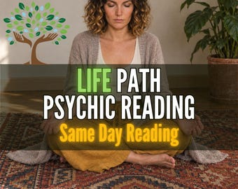 Life Path Psychic Reading, Soul Purpose & Direction Insight, What Am I Meant To Do With My Life, Same Day Reading