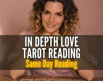 In Depth Love Tarot Reading, Detailed Relationship Analysis For Your Connection, Love Life Clarity Psychic Insight, Same Day Reading