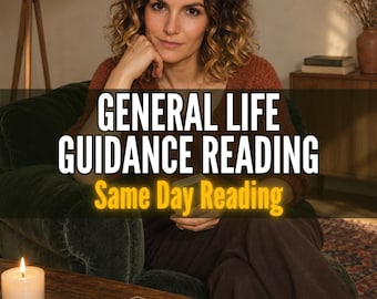 General Life Guidance Reading, Psychic Tarot Life Overview For Love Career & Purpose, Full Life Clarity Insight, Same Day Reading
