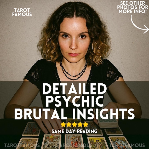 detailed brutal psychic insights, brutal psychic reading, accurate detailed reading, accurate reader, brutal reading, clairvoyant reading