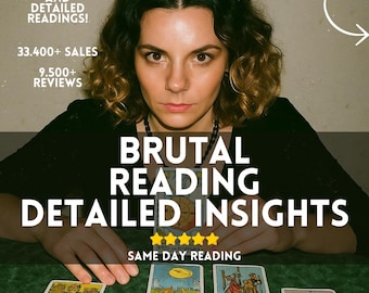 May include: An image promoting tarot readings. The text reads "BRUTAL READING DETAILED INSIGHTS" with "SAME DAY READING" below. The image features a person with tarot cards on a green surface. Additional text includes "PERSONALIZED AND DETAILED READINGS!" and sales and review numbers.