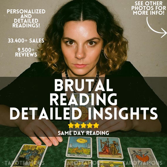 brutal reading, brutal tarot reading, brutal psychic reading, clairvoyant reading, telepathy reading, same day reading, accurate reading