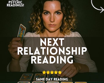 next relationship reading, when will i meet with my next partner, psychic love reading, love tarot reading, medium love insights
