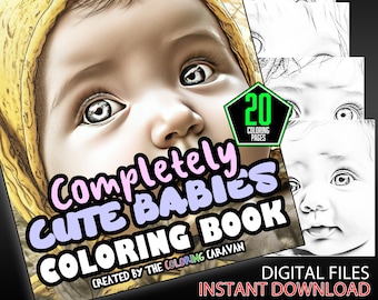 Completely Cute Babies Coloring Pages | Instant Download | Coloring Pages | Adorable Infants Color Pages | Charming Baby Portraits Coloring