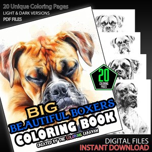 May include: A digital coloring book featuring 20 unique coloring pages of boxer dogs. The cover features a close-up of a brown and white boxer dog with its eyes closed. The title of the book is "Big Beautiful Boxers Coloring Book" and the text "Created by The Coloring Caravan" is below the title. The text "Digital Files Instant Download" is at the bottom of the cover.