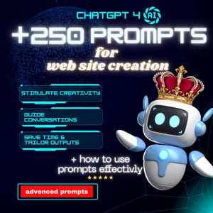 Peut inclure: Une image numérique faisant la promotion de ChatGPT 4 AI, avec le texte "+250 PROMPTS pour la création de sites web." L'image présente un robot couronné et des encadrés de texte soulignant des fonctionnalités telles que "Stimuler la créativité".