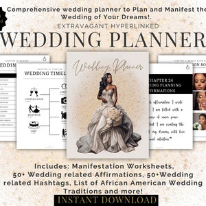 May include: A wedding planner with 185 hyperlinked pages. The planner includes a wedding timeline, budget worksheet, beauty and the bride vision board, and wedding planning affirmations. The cover features a black woman in a white wedding dress.