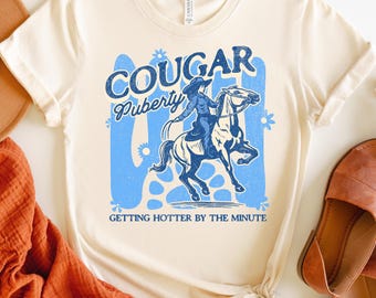 Cougar Puberty Perimenopause Shirt: 45th Birthday Menopause Gift 50th Birthday