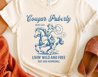 Funny Perimenopause T-Shirt: Cougar Puberty We Do Not Care Club