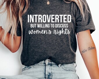 T-shirt voor introverte vrouwenrechten: grappig sociaal onhandig T-shirt