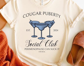 Cougar Puberty Perimenopause Tee: Funny 50th Birthday Gift
