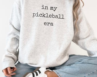 In My Pickleball Era Sweater Pickleball Gift Pickleball Player Shirt Pickleball Partner Pickleball Coach Pickleball Team