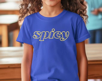 Spicy Graphic T-Shirt, Funny Kids Tee, First Day of School