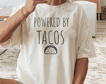 Comfort Colors Taco-T-shirt: 'Powered by Tacos'-T-shirt