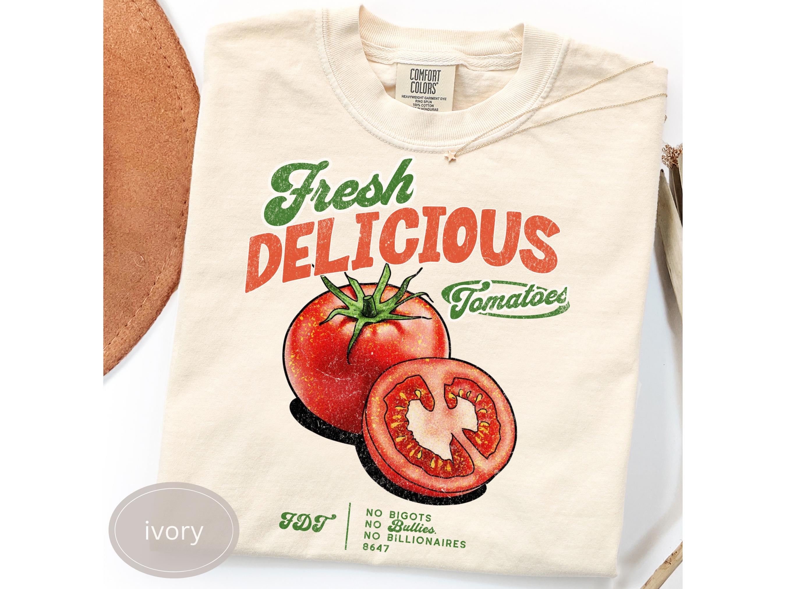 FDT Shirt Fresh Delicious Tomatoes Funny Political Shirt Subtle