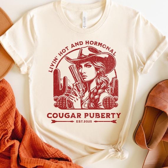 Cougar Puberty Perimenopause Shirt, Funny 45th Birthday Gift, 50th Birthday Gift for Her, Menopause Humor, Midlife Crisis Shirt, Women’s Tee