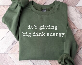 It's Giving Big Dink Energy Sweatshirt Pickleball Gift Pickleball Player Shirt Pickleball Partner Pickleball Coach Pickleball Team