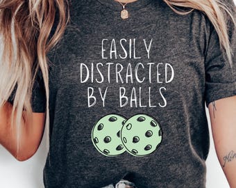 Funny Pickleball T-Shirt: Sarcastic Sports Graphic Tee