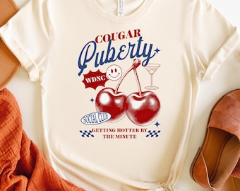 Perimenopause Humor Tee: Cougar Puberty Shirt - Menopause Gift