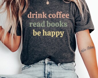 Coffee Books Happy T-Shirt: Unisex Book Lover Tee