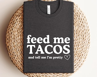 Funny Taco Lover T-Shirt: Mexican Foodie Gift