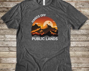 Public Lands T-Shirt: Environmental Activist Tee