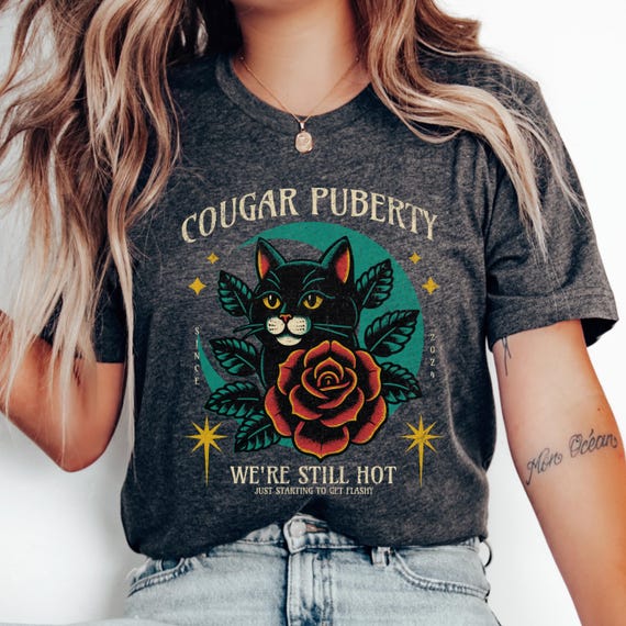 Perimenopause T-Shirt: Funny Cougar Puberty, Menopause Gift