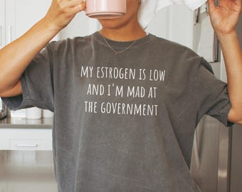 Funny Perimenopause Comfort Colors T-Shirt: Feminist Gift