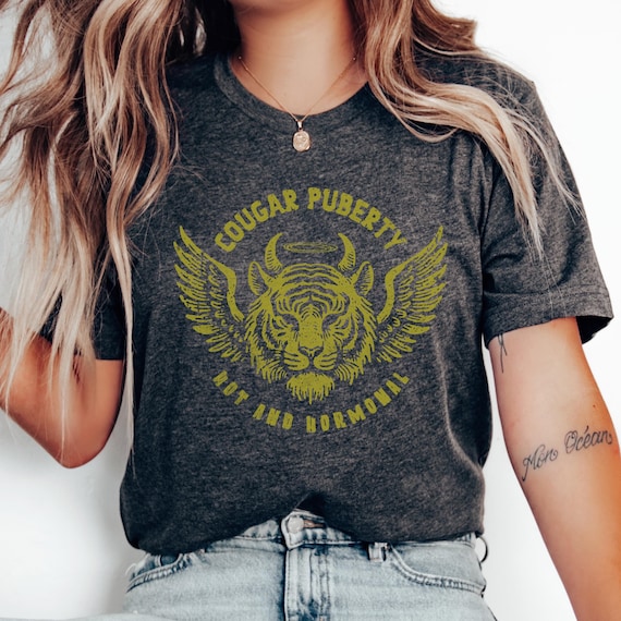 Cougar Puberty Perimenopause Shirt: Funny Menopause Gift