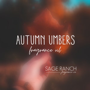 Autumn Umbers fragrance oil | soap making | candle making | fragrance oils | autumn fall fragrance oil