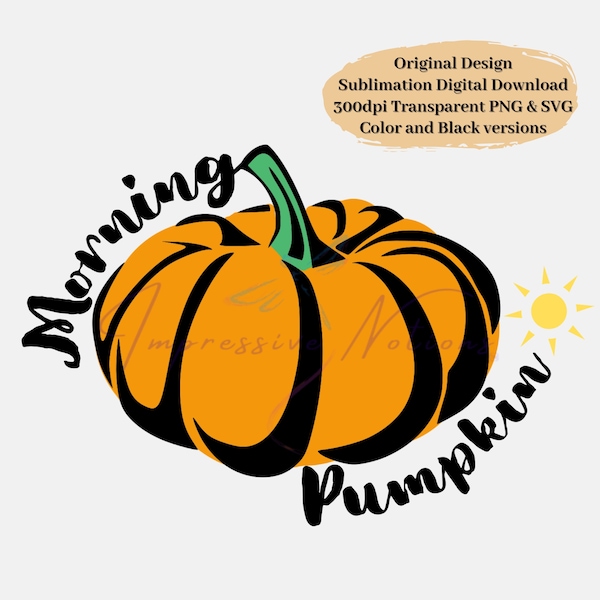 Morning Pumpkin PNG SVG Halloween Clip Art Digital Download Fall Jack-O-Lantern Transparent Sublimation Design for T Shirt Mug. 3 Varieties