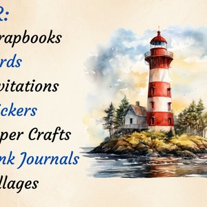 May include: A watercolor painting of a red and white lighthouse on a small island with a small house. The text "FOR:" is written in brown at the top of the image, followed by a list of uses for the image: "Scrapbooks", "Cards", "Invitations", "Stickers", "Paper Crafts", "Junk Journals", and "Collages".
