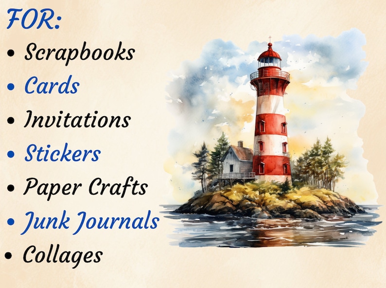 May include: A watercolor painting of a red and white lighthouse on a small island with a small house. The text "FOR:" is written in brown at the top of the image, followed by a list of uses for the image: "Scrapbooks", "Cards", "Invitations", "Stickers", "Paper Crafts", "Junk Journals", and "Collages".