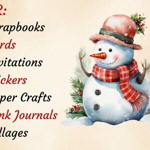 May include: A watercolour illustration of a snowman wearing a red and white checked scarf and a red hat with a green holly sprig. The text "FOR:" is listed above a list of uses for the snowman image, including scrapbooks, cards, invitations, stickers, paper crafts, junk journals, and collages.